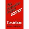 The Pygmalion Project: Love and Coercion Among Types Volume 1: The Artisan