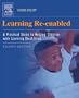 Learning Re-Enabled: A Practical Guide to Helping Children with Learning Disabilities