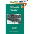 Wetlands: Guide to Science, Law and Technology by Mark S. Dennison and James F. Berry