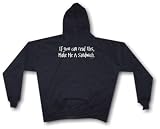If you can read this, make me a sandwich Men's Hoodie Sweat Shirt Small thru 4XL