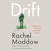Drift: The Unmooring of American Military Power | [Rachel Maddow]