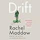 Drift: The Unmooring of American Military Power