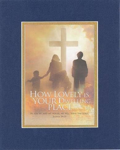 How Lovely is Your Dwelling Place - Joshua 24:15. . . 8 x 10 Inches Biblical/Religious Verses set in Double Beveled Matting (Blue On Gold) - A Timeless and Priceless Poetry Keepsake Collection