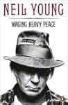 Waging Heavy Peace: A Hippie Dream
