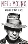 Waging Heavy Peace: A Hippie Dream