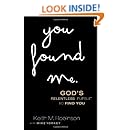 You Found Me: God's Relentless Pursuit to Find You