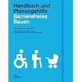 Barrierefreies Bauen. Mit vollst�ndiger DIN 18040-1: 2010-10: Handbuch und Planungshilfe