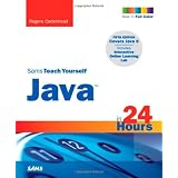 Sams Teach Yourself Java in 24 Hours (Sams Teach Yourself...in 24 Hours)by Rogers Cadenhead