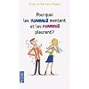 Pourquoi les hommes mentent et les femmes pleurent ?