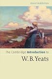 The Cambridge Introduction to W.B. Yeats (Cambridge Introductions to Literature)