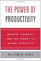 The Power of Productivity: Wealth, Poverty, and the Threat to Global Stability