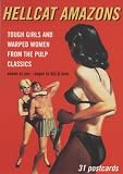 Hellcat Amazons: Tough Girls and Warped Women from the Pulp Classics (Pulp Postcards)