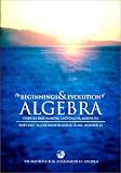 The Beginnings and Evolution of Algebra (Dolciani Mathematical Expositions)