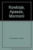 Kowboje, Apasze, Mormoni