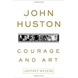 John Huston: Courage and Art