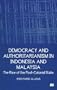 Democracy and Authoritarianism in Indonesia and Malaysia: The Rise of the Post-Colonial State