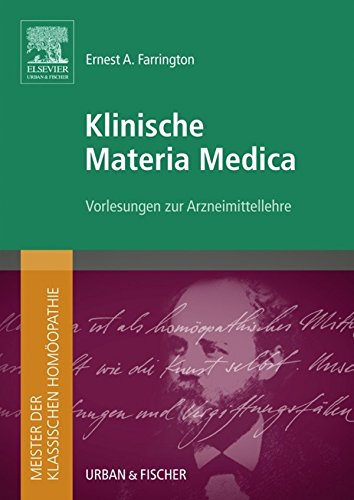 Meister der klassischen Homöopathie. Klinische Materia Medica: Vorlesungen zur Arzneimittelehre (German Edition)