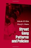 Street Gang Patterns and Policies (Studies in Crime and Public Policy)
