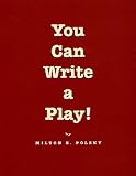 You Can Write a Play!