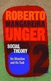 Social Theory: Its Situation and Its Task (Politics, Volume 2)