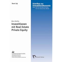 Investitionen mit Real Estate Private Equity: Herleitung eines anreizkompatiblen Beteiligungsmodells unter Ber�cksichtigung der Transaktionskosten- und Agency-Theorie