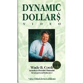 Wade B. Cook, Financial Strategist: Dynamic Dollars (Zero to Zillions)