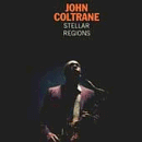 Click here to buy Stellar Regions by John Coltrane .