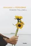 Atreverse a perdonar (Spanish Edition)