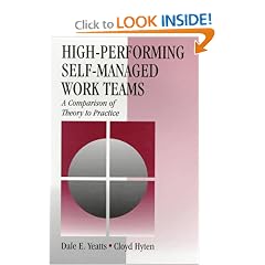 High-Performing Self-Managed Work Teams: A Comparison of Theory to Practice