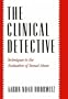 The Clinical Detective: Techniques in the Evaluation of Sexual Abuse