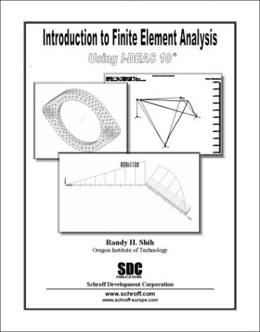 Introduction to Finite Element Analysis with I-DEAS 10