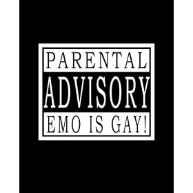 Parental Advisory - Emo is Gay T-Shirt
