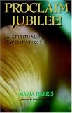 Proclaim Jubilee!: A Spirituality for the Twenty-First Century