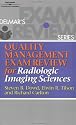 Quality Management Exam Review for Radiologic Imaging Sciences (Quality Management Review)
