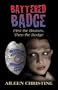Battered Badge: First The Bruises, Then The Badge