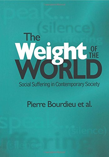 the weight of the world social suffering in contemporary society