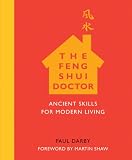 The Feng Shui Doctor: Ancient Skills for Modern Living