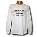Denial will not help when you stand before Christ Long Sleeve T-shirt