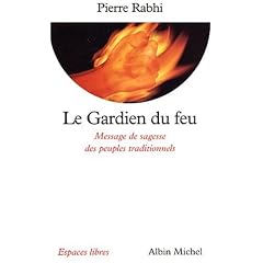Le Gardien du Feu : Message de sagesse des peuples traditionnels