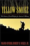 Yellow Smoke: The Future of Land Warfare for Americas Military (Role of American Military Power)