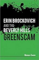 Erin Brockovich and the Beverly Hills: Greenscam