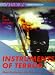 Instruments of Terror: Mass Destruction Has Never Been So Easy (A Vision Investigation)