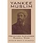 Yankee Muslim: The Asian Travels of Mohammed Alexander Russell Webb