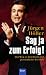 Books : Sag ja zum Erfolg! Der Weg zu Reichtum und persönlicher Freiheit.