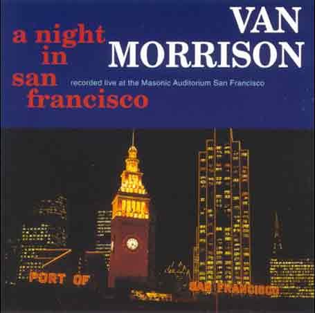 Van Morrison - A Night In San Francisco (CD 1) - Zortam Music