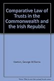 The comparative law of trusts in the Commonwealth and the Irish Republic