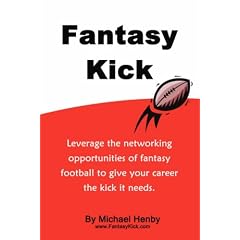 Fantasy Kick: Leverage the networking opportunities of fantasy football to give your career the kick it needs
