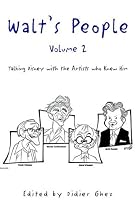 Walt's People - Volume 2: Talking Disney with the Artists who Knew Him