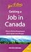 Getting a Job in Canada: How to Find Well Paid Work and a Great New Lifestyle Getting a Job in Canada: How to Find Well Paid Work and a Great New Lifestyle