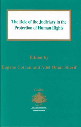 The Role of the Judiciary in the Protection of Human Rights (Centre of Islamic & Middle Eastern Law (CIMEL))